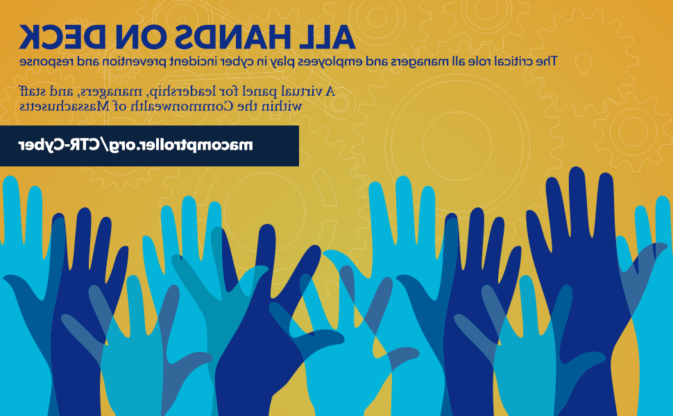 The text "All Hands on Deck: The critical role all managers and employees play in cyber incident prevention and response. A virtual panel for leadership, managers, and staff within the Commonwealth of Massachusetts. 253000xa.com/ctr-cyber"